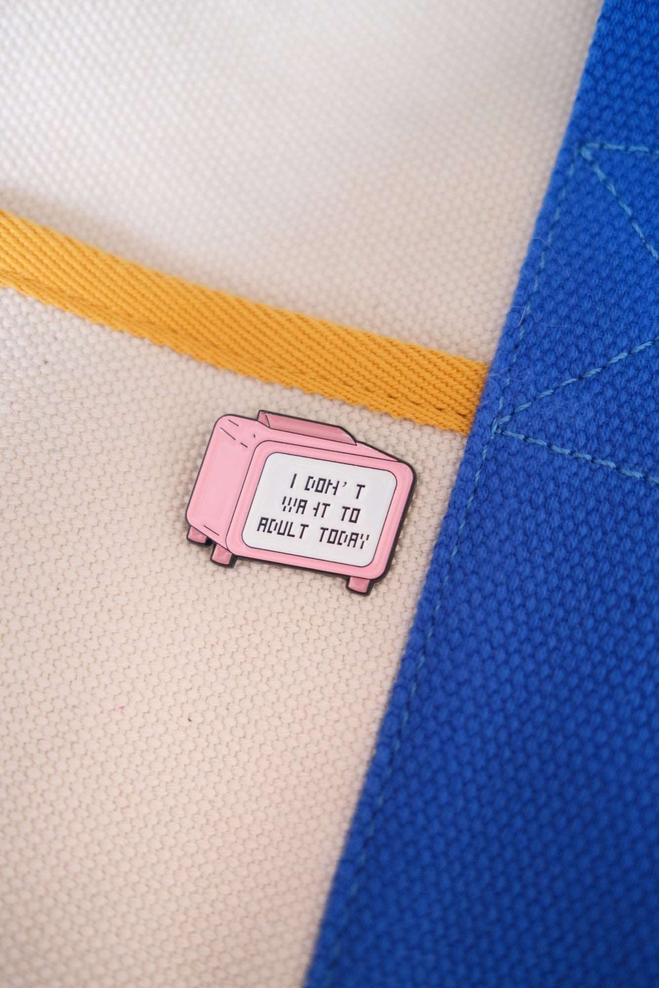 "I Don't Want to Adult Today" Enamel Pin - Image 2