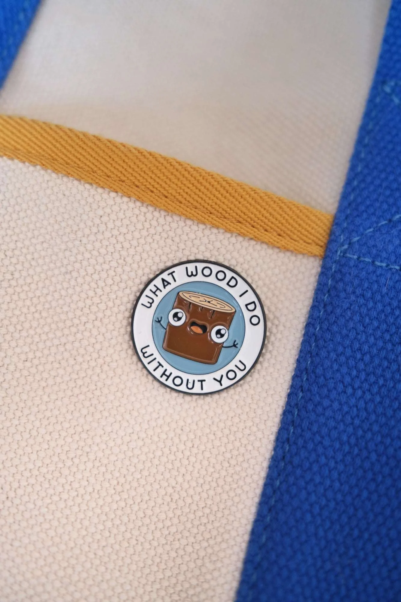 "What Wood I Do Without You" Enamel Pin - Image 4