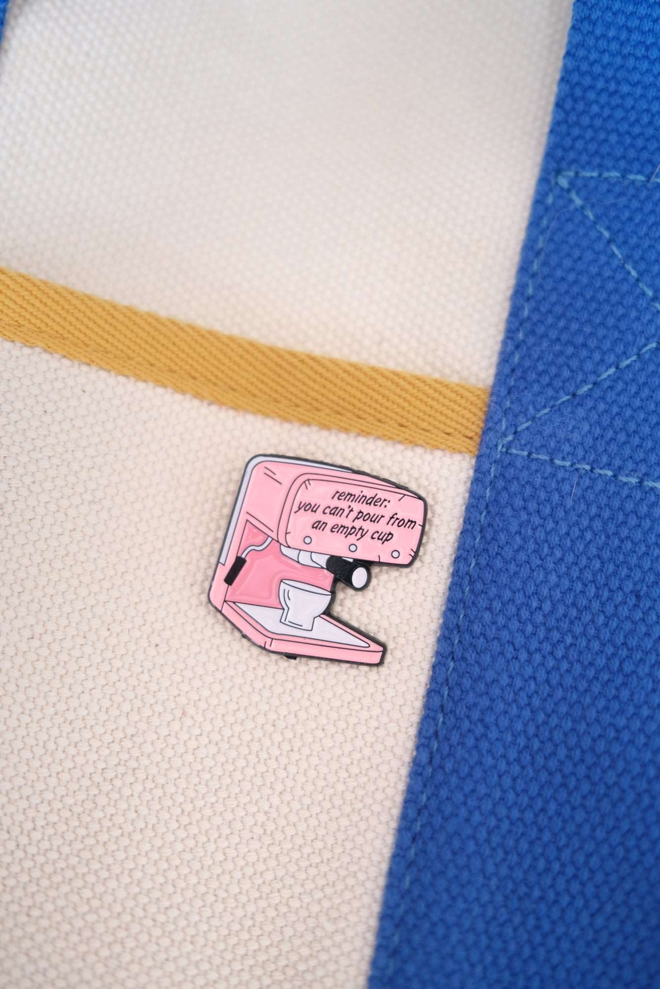 "You can't pour from an empty cup" Enamel Pin - Image 2